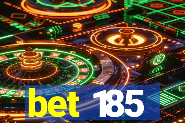 bet 185